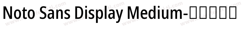 Noto Sans Display Medium字体转换
